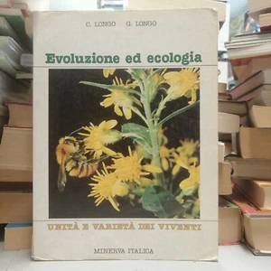 EVOLUZIONE ED ECOLOGIA, C. Longo G. Longo, Minerva Italica 1987 1° ristampa - Foto 1 di 6