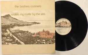 The Brothers Cazimero "Waikiki, my castle by the sea" Vinyl-LP, MAC 33 U/min, fast neuwertig/NM - Bild 1 von 4