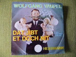 Wolfgang Vaupel - Dat Jibt Et Doch Nit 7" Vinyl Single aus Sammlung selten RARE - Bild 1 von 3