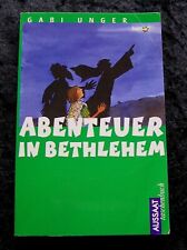 Gabi Unger: Abenteuer in Bethlehem