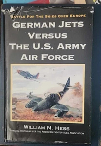 GERMAN JETS VERSUS THE U. S. ARMY AIR FORCE Battle for the Skies over Europe - Picture 1 of 2