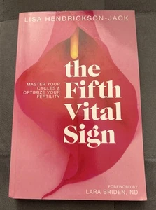 The Fifth Vital Sign: Master Your Cycles & Optimize Your Fertility… (2019, PB) * - Picture 1 of 3