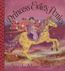 SARAH KILBRIDE - Princess Evie's Ponies: Star the Magic Sand Pony (Large PB)