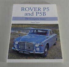 Illustrated Livre : Rover P5 Et P5B / Le Complete Story De 2007