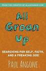 All Groan Up, Paul Angone,  Paperback