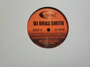 DJ Brad Smith Ill Versed FIXIN' TA GET FUNKY 12" RECORD FUNK BREAKS - Picture 1 of 2