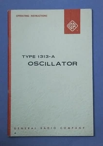 General Radio Type 1313-A Oscillator Operating Instructions Manual - Original  - Picture 1 of 2