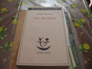 TRA PENSIERI - Ceronetti - ADELPHI 1994- 1A EDIZIONE (e) - Foto 1 di 1
