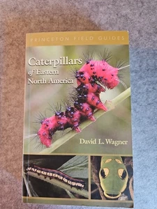 Caterpillars of Eastern North America Princeton Field Guides David Wagner PB - Picture 1 of 6