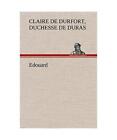 Edouard, Claire De Durfort Duras