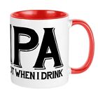 CafePress IPA Lot When I Drink 11 oz Ceramic Mug (153885719)