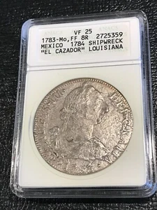ANACS VF25 GENUINE - EL CAZADOR SHIPWRECK 1783 MO FF MEXICO SILVER 8 REALES - Picture 1 of 3