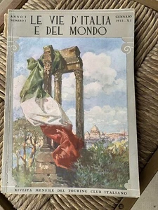 Touring Club/ Le Vie D'Italia e Del Mondo. Anno I . Numero 1. 1933. - Bild 1 von 1