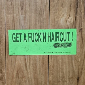 VINTAGE 1990'S ALAN SCOTT ALTERNATIVE HAIR SALON GET A F'N HAIRCUT! STICKER LA - Picture 1 of 4