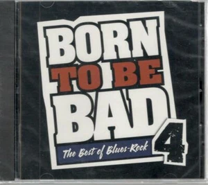 Born To Be Bad:The Best Of Blues-Rock 4,18 Track, New&Sealed Rare Time Life CD - Picture 1 of 2