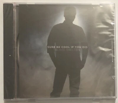 Blake Shelton Sure Be Cool If You Did/There’s A New Kid In Town 2013 2 track CD - Image 1 of 2