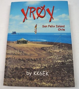 XROX San Felix Island Chile By KK6EK Hardcover Book w CD Expedition 2002 C251A - Picture 1 of 18