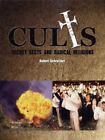 Cults : Secret Sects and Radical Religions [Illustrated]  New Book Robert Schroe