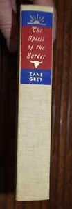 The Spirit of the Border by Zane Grey: Walter J Black edition (1906 HB) - Picture 1 of 3