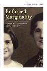 Enforced Marginality: Jewish Narratives on Abandoned Wives by Bluma Goldstein (E
