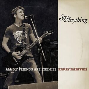 Say Anything All My Friends Are Enemies: Early Rarities (CD)