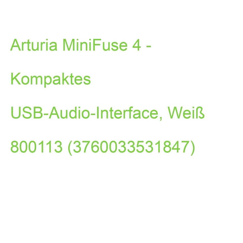 Arturia MiniFuse 4 - Kompaktes USB-Audio-Interface Weiß 800113 (3760033531847)