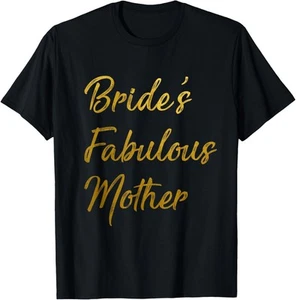 Bride's fabulous mother tshirt for mom of bride - Picture 1 of 7