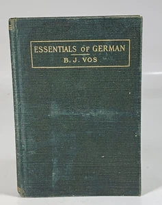 Vintage Antique 1910 Book Essentials Of German BJ Vos Henry Holt And Company - Imagen 1 de 14