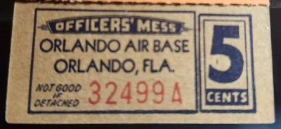 MILITARY CHIT COUPON U.S. ORLANDO FL AIR BASE, OFFICER’S MESS ONE 5c #32499 - Image 1 of 2
