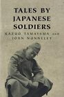 Tales By Japanese Soldiers (W&N Mili..., Nunneley, John