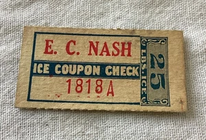 E.C. Nash Ice Coupon Check Ticket Vintage Antique For 25 pounds Of Ice - Picture 1 of 3