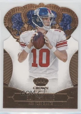 2013 Panini Crown Royale Retail Bronze Die-Cut Crown Eli Manning #38 - Image 1 of 2
