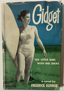 Gidget : Little Girl With Big Ideas by Frederick Kohner (1957 SIGNED Hardcover) - Picture 1 of 14