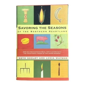 Savoring the Seasons Of the Northern Heartland: 200 Recipes Blending Bold, - Imagen 1 de 3