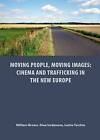 Bewegte Menschen, bewegte Bilder: Kino und Menschenhandel im neuen Europa (St. And
