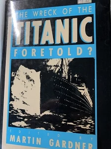 The Wreck Of The Titanic Retold By Martin Gardner Hard Cover - Picture 1 of 1