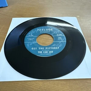 The Car Lot - Get The Picture? / Slow Down 45 ~ 1967 Prelude ~ RARE R&B SOUL VG+ - Picture 1 of 4