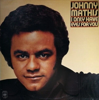 JOHNNY MATHIS I Only Have Eyes For You Vinyl Record Album LP CBS 1976 Jazz & Pop - Image 1 of 4