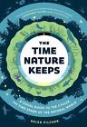 The Time Nature Keeps: A Visual Guide To The Cycles And Time Spans Of The Natura