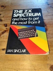 Livre "The ZX Spectrum and how to get the most from it" - Sinclair ZX Spectrum - Zdjęcie 1 z 7