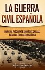 Historia Urzekająca Spa-Guerra Civil Espanola KSIĄŻKA NOWA