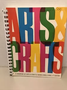 A Handbook of Arts & Crafts 4th Edition by Wankelman & Wigg - Vintage - Picture 1 of 4