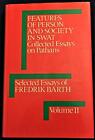 Fredrik Barth / FEATURES OF PERSON AND SOCIETY IN SWAT COLLECTED ESSAYS 1st 1981