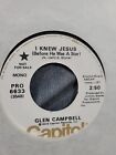 Glen Campbell 45 I Knew Jesus Promo Capitol C3
