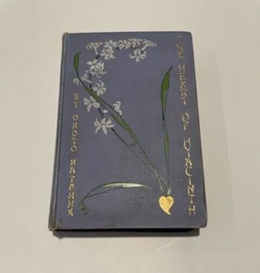 DAS HERZ DER HYAZINTHE 1903 ONOTO WATANNA 1. AUSGABE & DRUCK ILLUSTRIERTE ROMANZE - Bild 1 von 8