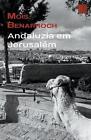 Andaluzia em Jerusalm by Mois Benarroch Paperback Book