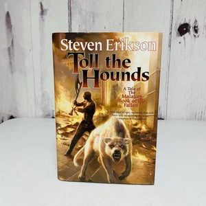 2008 Toll the Hounds Hardcover Steven Erikson Malazan Book of the Fallen BCE - Imagen 1 de 3
