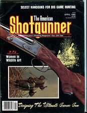 The American Shotgunner Magazine April 1985 Grouse Gun EX No ML 050917nonjhe