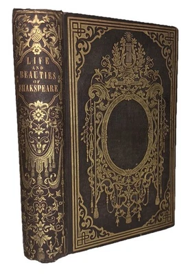 1853, THE LIFE AND BEAUTIES OF SHAKSPEARE, ILLUSTRATED, CLASSIC LITERATURE - Image 1 of 4