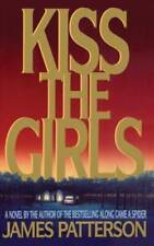 Kiss the Girls - Hardcover By Patterson, James - GOOD